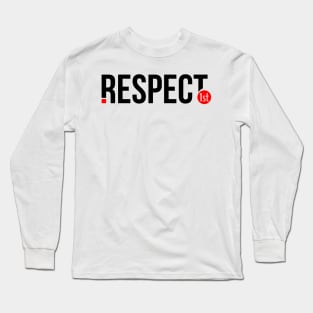 Respect 1st Long Sleeve T-Shirt